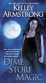 The Best Urban Fantasy Books - Dime Store Magic by Kelley Armstrong The Best Urban Fantasy Books - Dime Store Magic by Kelley Armstrong