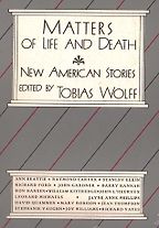 The Best American Short Stories - Matters of Life and Death by Tobias Wolff (editor) The Best American Short Stories - Matters of Life and Death by Tobias Wolff (editor)