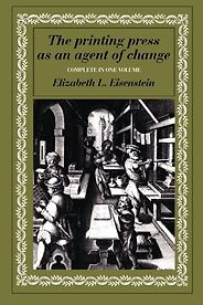 The best books on The Renaissance - The Printing Press as an Agent of Change by Elizabeth L Eisenstein