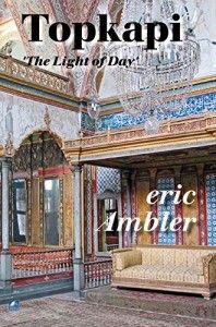 The Best Cosy Mysteries - Topkapi by Eric Ambler