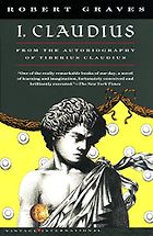 The Best Historical Fiction About Real People - I, Claudius by Robert Graves