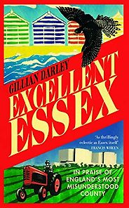 The Best History Books of 2019 - Excellent Essex by Gillian Darley The Best History Books of 2019 - Excellent Essex by Gillian Darley