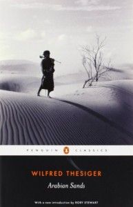 The best books on Desert Nations - Arabian Sands by Wilfred Thesiger