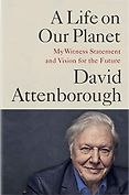 The Best Conservation Books of 2021 - A Life on Our Planet: My Witness Statement and a Vision for the Future by David Attenborough & Jonnie Hughes The Best Conservation Books of 2021 - A Life on Our Planet: My Witness Statement and a Vision for the Future by David Attenborough & Jonnie Hughes
