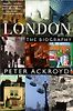 London: The Biography by Peter Ackroyd