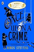 Once Upon a Crime by Robin Stevens Once Upon a Crime by Robin Stevens