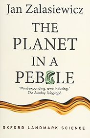 The best books on Evolution of the Earth - The Planet in a Pebble: A journey into Earth's deep history by Jan Zalasiewicz