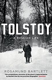 Tolstoy: A Russian Life by Rosamund Bartlett Tolstoy: A Russian Life by Rosamund Bartlett