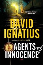 Spy Novels Based on Real Events - Agents of Innocence by David Ignatius Spy Novels Based on Real Events - Agents of Innocence by David Ignatius