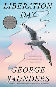 Funny Short Stories - Liberation Day: Stories by George Saunders Funny Short Stories - Liberation Day: Stories by George Saunders