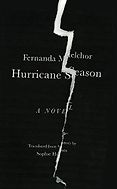 The Best Fiction in Translation: The 2020 International Booker Prize - Hurricane Season by Fernanda Melchor, translated by Sophie Hughes The Best Fiction in Translation: The 2020 International Booker Prize - Hurricane Season by Fernanda Melchor, translated by Sophie Hughes