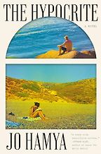 Notable New Novels of Summer 2024 - The Hypocrite: A Novel by Jo Hamya Notable New Novels of Summer 2024 - The Hypocrite: A Novel by Jo Hamya