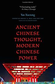 Ancient Chinese Thought, Modern Chinese Power by Xuetong Yan Ancient Chinese Thought, Modern Chinese Power by Xuetong Yan
