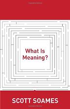 What is Meaning? by Scott Soames What is Meaning? by Scott Soames