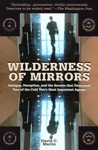 The best books on Pioneers of Intelligence Gathering - Wilderness of Mirrors by David C Martin
