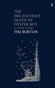 Books to Make Your Kids Laugh - Melancholy Death of Oyster Boy by Tim Burton