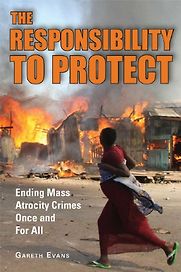 The Responsibility to Protect by Gareth Evans