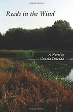 Canne al vento (Reeds in the Wind) by Grazia Deledda Canne al vento (Reeds in the Wind) by Grazia Deledda