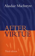 The best books on Virtue - After Virtue by Alasdair MacIntyre