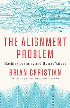 The Best AI Books in 2025 - The Alignment Problem: Machine Learning and Human Values by Brian Christian The Best AI Books in 2025 - The Alignment Problem: Machine Learning and Human Values by Brian Christian