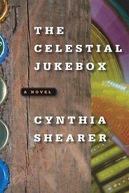 The best books on Mississippi - The Celestial Jukebox: A Novel by Cynthia Shearer The best books on Mississippi - The Celestial Jukebox: A Novel by Cynthia Shearer