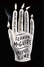 Middlegame by Seanan McGuire Middlegame by Seanan McGuire