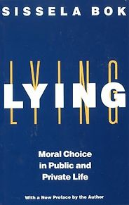 The best books on Honesty - Lying: Moral Choice in Public and Private Life by Sissela Bok The best books on Honesty - Lying: Moral Choice in Public and Private Life by Sissela Bok