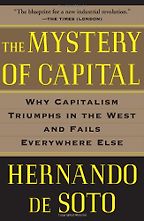 The best books on Failed States - The Mystery of Capital by Hernando De Soto The best books on Failed States - The Mystery of Capital by Hernando De Soto