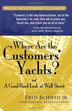 The best books on Personal Finance - Where Are the Customers’ Yachts? by Fred Schwed