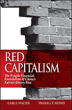 The best books on The Chinese Economy - Red Capitalism by Carl Walter and Fraser Howie