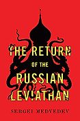 The Best Russia Books: the 2020 Pushkin House Prize - The Return of the Russian Leviathan by Sergei Medvedev & Stephen Dalziel (translator) The Best Russia Books: the 2020 Pushkin House Prize - The Return of the Russian Leviathan by Sergei Medvedev & Stephen Dalziel (translator)