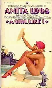 A Girl Like I by Anita Loos A Girl Like I by Anita Loos