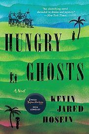 Hungry Ghosts: A Novel by Kevin Jared Hosein Hungry Ghosts: A Novel by Kevin Jared Hosein