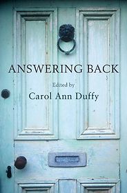 The best books on Poetry - Answering Back by Carol Ann Duffy (editor) The best books on Poetry - Answering Back by Carol Ann Duffy (editor)