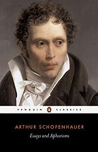 The best books on Arthur Schopenhauer - Essays and Aphorisms by Arthur Schopenhauer The best books on Arthur Schopenhauer - Essays and Aphorisms by Arthur Schopenhauer