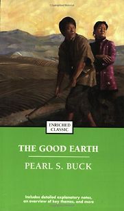 The Good Earth by Pearl Buck The Good Earth by Pearl Buck