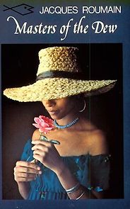The Best Haitian Literature - Masters of the Dew by Jacques Roumain The Best Haitian Literature - Masters of the Dew by Jacques Roumain