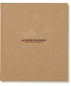Missing Buildings by Thom and Beth Atkinson Missing Buildings by Thom and Beth Atkinson