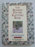 The best books on Knitting - The Beatrix Potter Knitting Book by Pat Menchini