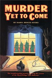 The best books on Personality Types - Murder Yet To Come by Isabel Briggs Myers The best books on Personality Types - Murder Yet To Come by Isabel Briggs Myers