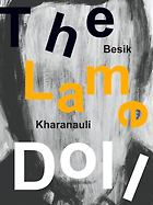The Best of Georgian Literature - The Lame Doll by Ani Kopaliani (translator), Besik Kharanauli & Timothy Kercher (translator)