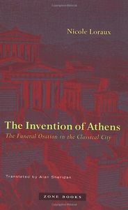 The best books on Thucydides - The Invention of Athens: The Funeral Oration in the Classical City by Nicole Loraux The best books on Thucydides - The Invention of Athens: The Funeral Oration in the Classical City by Nicole Loraux