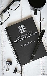 The best books on The British Parliament - Confessions of a Recovering MP by Nick de Bois The best books on The British Parliament - Confessions of a Recovering MP by Nick de Bois