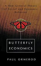 The best books on Economics - Butterfly Economics by Paul Ormerod The best books on Economics - Butterfly Economics by Paul Ormerod