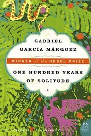One Hundred Years of Solitude by Gabriel García Márquez, translated by Gregory Rabassa One Hundred Years of Solitude by Gabriel García Márquez, translated by Gregory Rabassa