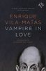 Vampire in Love by Enrique Vila-Matas