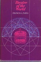 The best books on Art and Culture in Elizabethan England - Theatre of the World by Frances A Yates The best books on Art and Culture in Elizabethan England - Theatre of the World by Frances A Yates