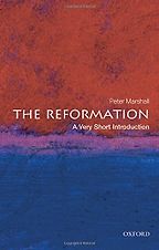 The Reformation: A Very Short Introduction by Peter Marshall