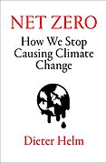 The Best Conservation Books of 2021 - Net Zero: How We Stop Causing Climate Change by Dieter Helm