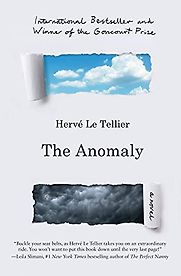 The Anomaly by Hervé le Tellier, translated by Adriana Hunter The Anomaly by Hervé le Tellier, translated by Adriana Hunter